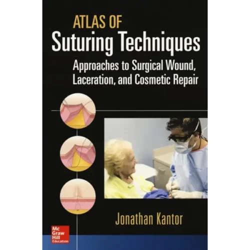 Atlas-of-Suturing-Techniques (1) Atlas of Suturing Techniques: Approaches to Surgical Wound, Laceration, and Cosmetic Repair