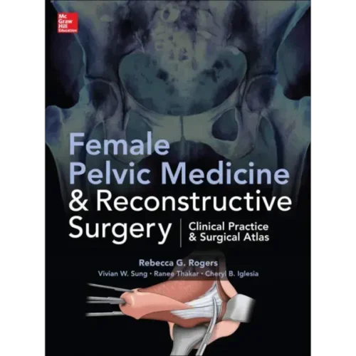 Female Pelvic Medicine and Recon Female Pelvic Medicine and Reconstructive Surgery