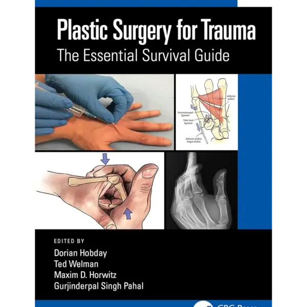 Plastic Surgery for Trauma: The Essential Survival Guide