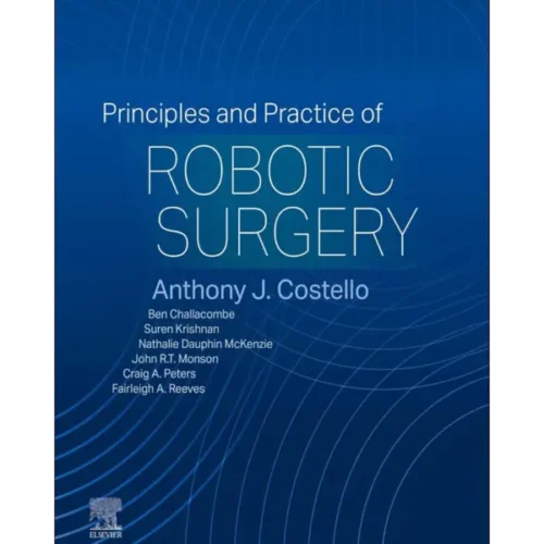 Principles and Practice of Robot Principles and Practice of Robotic Surgery