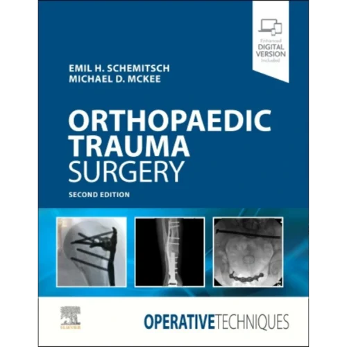 Operative Techniques Orthopaedic Trauma Surgery Operative Techniques: Orthopaedic Trauma Surgery (Original PDF & Videos)