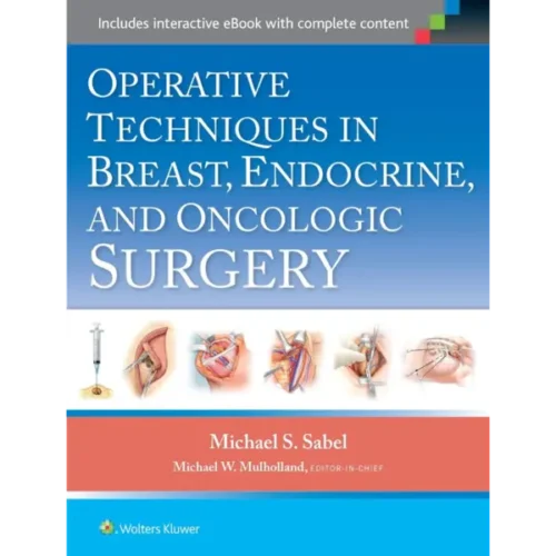 Operative Techniques in Breast, Operative Techniques in Breast, Endocrine, and Oncologic Surgery