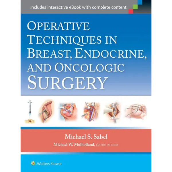 Operative Techniques in Breast, Endocrine, and Oncologic Surgery