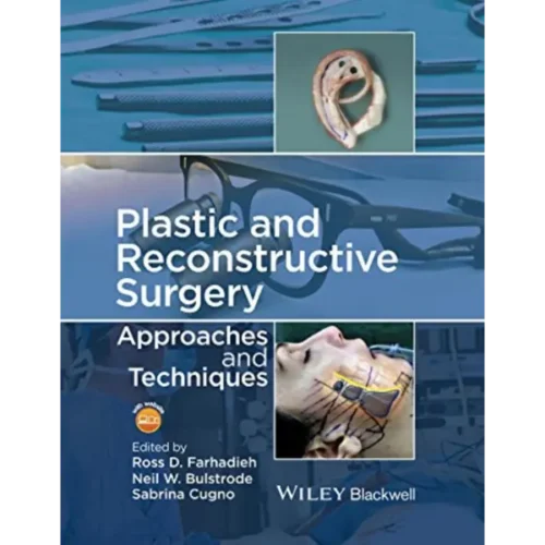 Plastic and Reconstructive Surge Plastic and Reconstructive Surgery: Approaches and Techniques