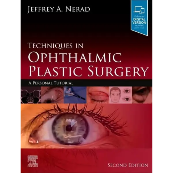 Techniques in Ophthalmic Plastic Techniques in Ophthalmic Plastic Surgery: A Personal Tutorial