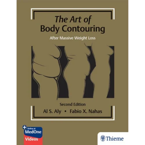The Art of Body Contouring After Massive Weight Loss The Art of Body Contouring: After Massive Weight Loss (Original PDF & Videos)