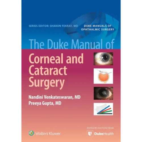 The Duke Manual of Corneal and C The Duke Manual of Corneal and Cataract Surgery