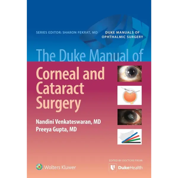 The Duke Manual of Corneal and C The Duke Manual of Corneal and Cataract Surgery