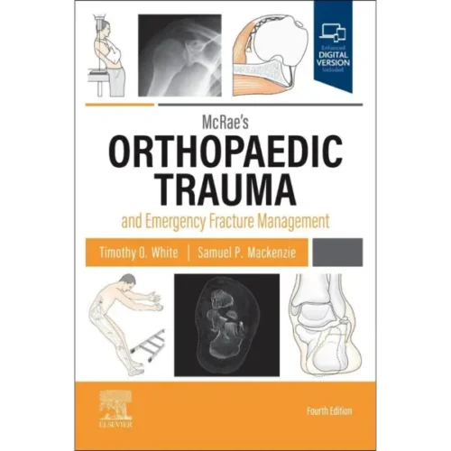 McRae’s Orthopaedic Trauma and Emergency Fracture Management
