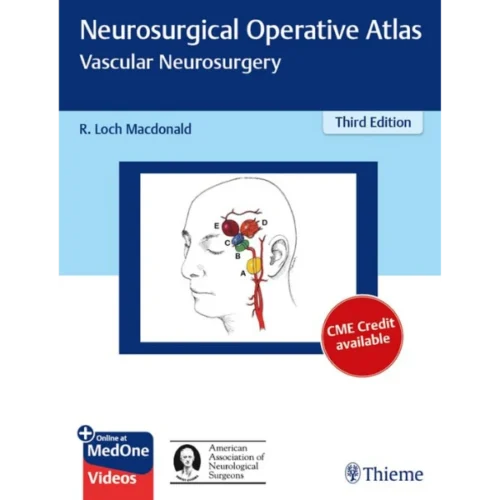 Neurosurgical Operative Atlas Vascular Neurosurgery Neurosurgical Operative Atlas: Vascular Neurosurgery