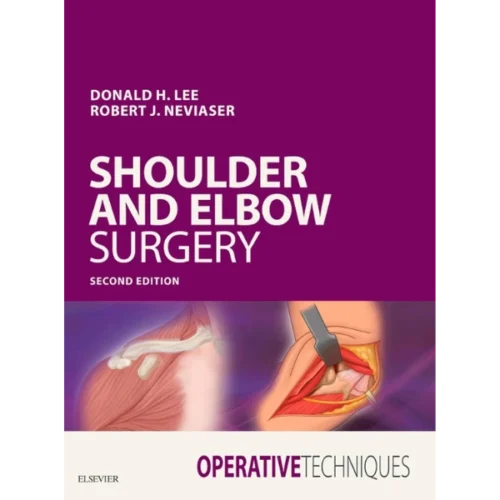 _Operative Techniques Shoulder and Elbow Surgery Operative Techniques: Shoulder and Elbow Surgery (Original PDF & Videos)