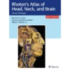Rhoton's Atlas of Head, Neck, and Brain: 2D and 3D Images